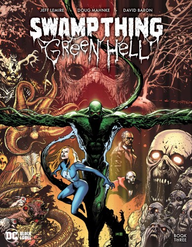 SWAMP THING GREEN HELL #3 (OF 3) CVR A DOUG MAHNKE