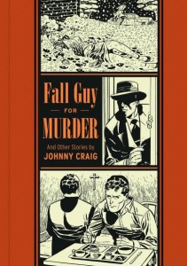 EC JOHNNY CRAIG FALL GUY FOR MURDER HC