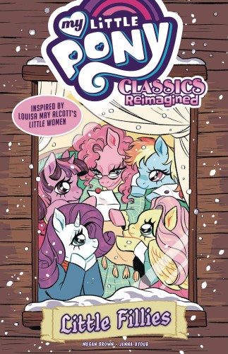 MY LITTLE PONY TP CLASSICS REIMAGINED LITTLE FILLIES (9781684059997)