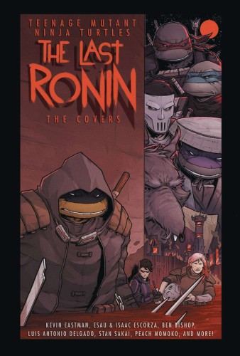 TEENAGE MUTANT NINJA TURTLES HC LAST RONIN THE COVERS (9781684059973)