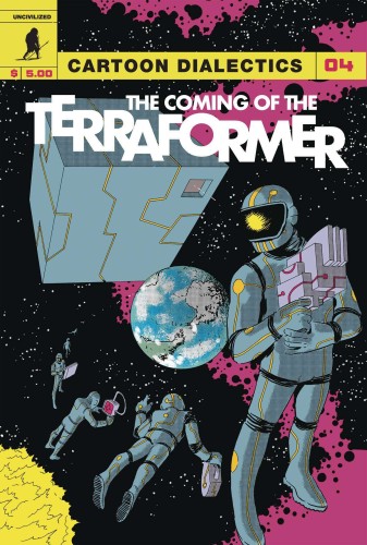 CARTOON DIALECTICS #4 TERRAFORMERS