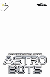 ASTROBOTS #1 (OF 5) CVR K BLANK SKETCH