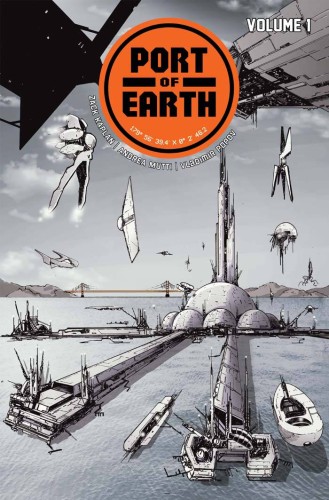 PORT OF EARTH TP VOL 01 NEW PTG (9781534306462)