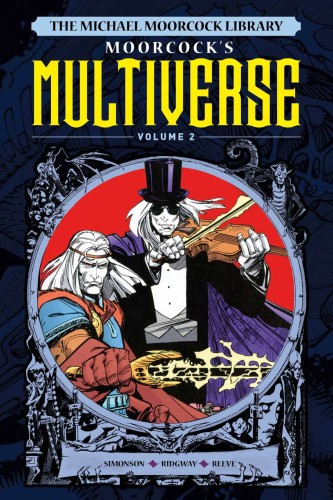 MICHAEL MOORCOCK LIBRARY MULTIVERSE HC VOL 02 (9781787740815)