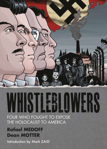 WHISTLEBLOWERS FOUR WHO FOUGHT TO EXPOSE HOLOCAUST TP (9781506737607)