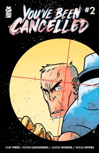 YOUVE BEEN CANCELLED #2 (OF 4) CVR A CASTANIERO