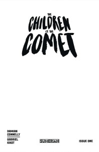 CHILDREN OF THE COMET #1 (OF 5) CVR G CONNELLY LTD SKETCH