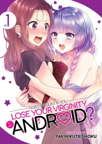 DOES IT COUNT IF LOSE VIRGINITY TO ANDROID GN VOL 01 (9781685796969)
