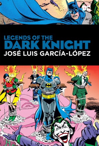 LEGENDS OF THE DARK KNIGHT JOSE LUIS GARCIA LOPEZ HC (9781779521699)
