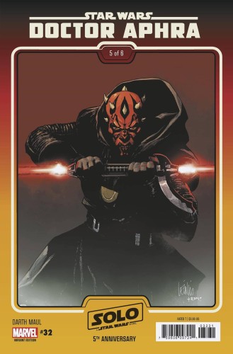 STAR WARS DOCTOR APHRA #32 YU DARTH MAUL SOLO 5TH ANN MOVIE VAR