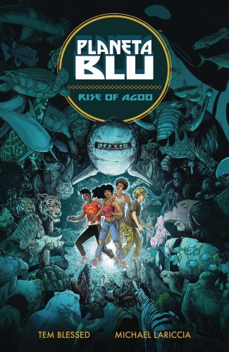 PLANETA BLU TP VOL 01 RISE OF AGOO (9781506737287)