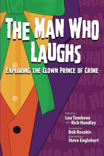 MAN WHO LAUGHS EXPLORING CLOWN PRINCE OF CRIME SC (9781958482070)