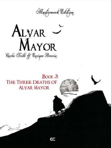 ALVAR MAYOR HC VOL 03 (OF 4) THREE DEATHS OF ALVAR MAYOR