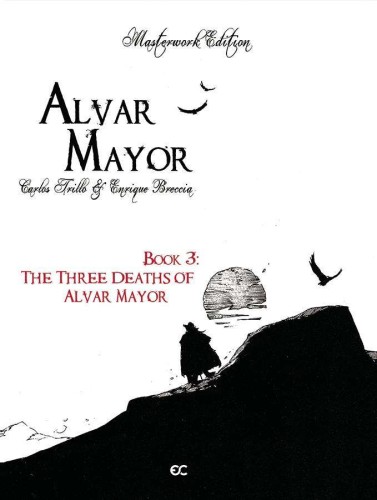ALVAR MAYOR HC VOL 03 (OF 4) THREE DEATHS OF ALVAR MAYOR (9781942592587)