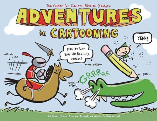 ADVENTURES IN CARTOONING SC NEW PTG (9781596433694)