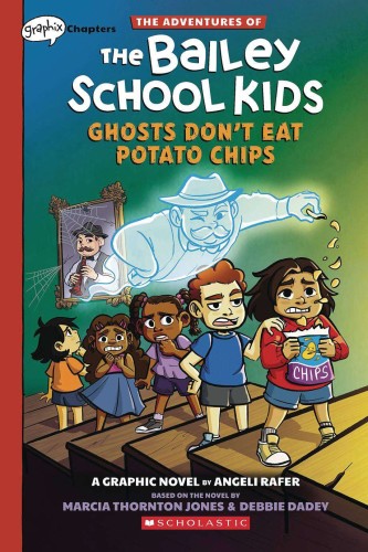 ADV OF BAILEY SCHOOL KIDS HC GN VOL 03 GHOSTS DONT EAT POTATO CHIPS (9781338881660)