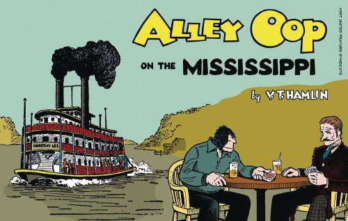 ALLEY OOP ON THE MISSISSIPPI TP (9781936412259)