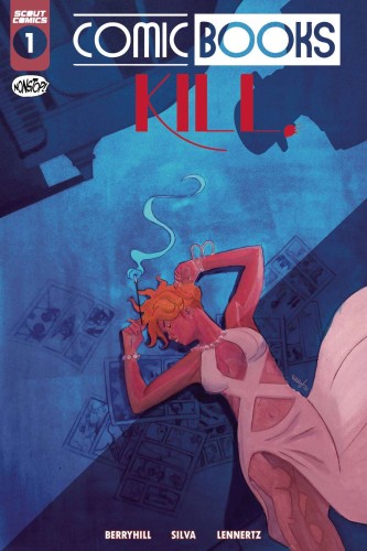 COMIC BOOKS KILL #1 CVR A HOYT SILVA