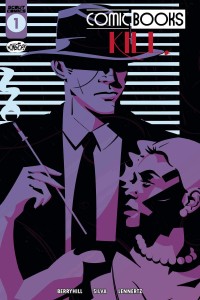 COMIC BOOKS KILL #1 CVR B HOYT SILVA