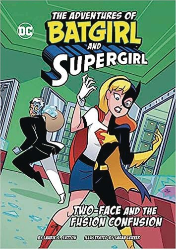 ADV OF BATGIRL & SUPERGIRL SC TWO-FACE & FUSION CONFUSION (9781669033585)