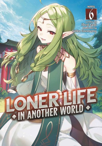 LONER LIFE IN ANOTHER WORLD LIGHT NOVEL SC VOL 06 (9781638586470)