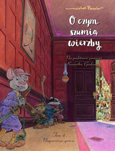 Mój pierwszy komiks 5+. O czym szumią wierzby Tom 4 Nieproszeni goście (9788328154902)