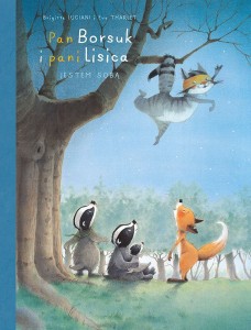 Mój pierwszy komiks 5+. Pan Borsuk i Pani Lisica Tom 6 Jestem sobą