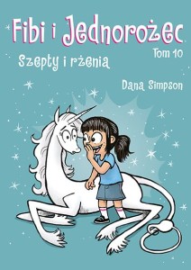 Fibi i Jednorożec, tom 10 Szepty i rżenia