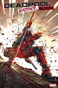 DEADPOOL BADDER BLOOD #1 (OF 5) 25 COPY INCV KAEL NGU VAR