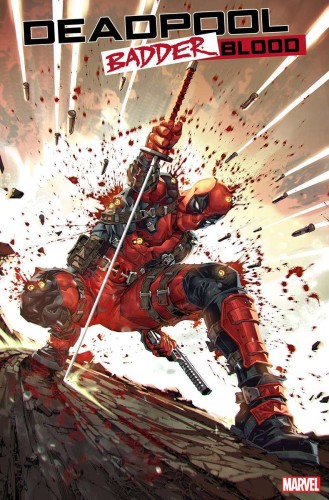 DEADPOOL BADDER BLOOD #1 (OF 5) 25 COPY INCV KAEL NGU VAR