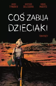 Coś zabija dzieciaki, tom 5