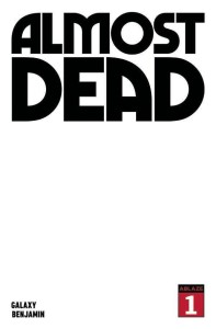 ALMOST DEAD #1 CVR B BLANK