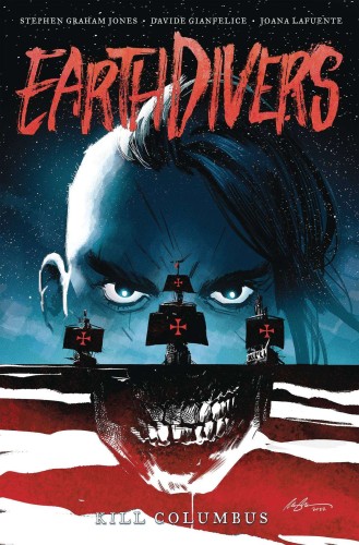 EARTHDIVERS TP VOL 01 KILL COLUMBUS (9798887240459)