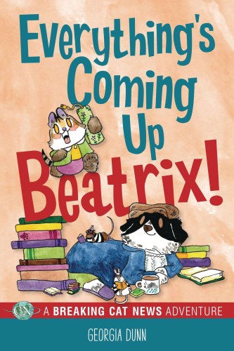 BREAKING CAT NEWS EVERYTHINGS COMING UP BEATRIX TP (9781524879747)