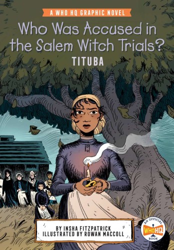 WHO WAS ACCUSED IN SALEM WITCH TRIALS TITUBA GN (9780593224687)