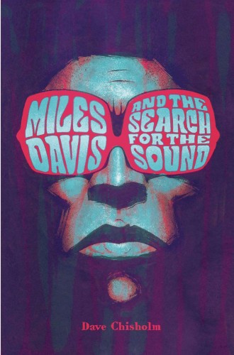 MILES DAVIS AND THE SEARCH FOR THE SOUND HC (9798886560428)