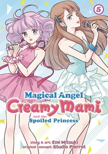 MAGICAL ANGEL CREAMY MAMI SPOILED PRINCESS GN VOL 05 (9781638587194)