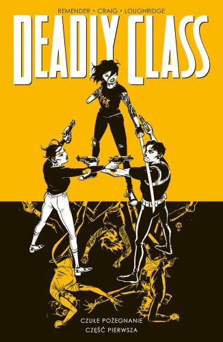 Deadly Class Tom 11 Czułe pożegnanie cz. 1 (9788382304985)
