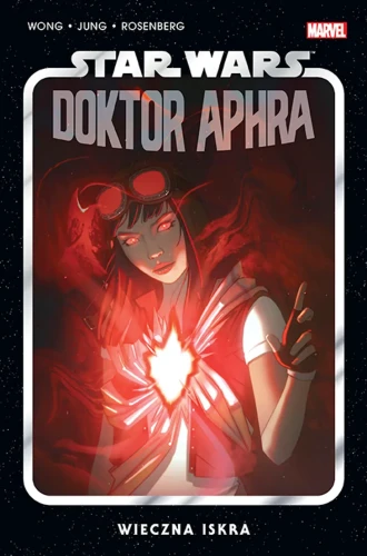 Star Wars Doktor Aphra Tom 5 Wieczna iskra (9788328156883)