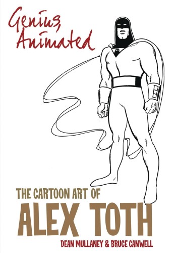 GENIUS ANIMATED CARTOON ART OF ALEX TOTH SC (9798887240510)