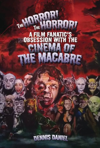 THE HORROR THE HORROR FILM FANATICS OBSESSION WITH MACABRE (9798390857809)