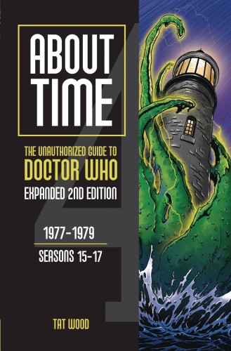 ABOUT TIME 4 UNAUTH GUIDE DOCTOR WHO SEASONS 12-14 (9781935234258)