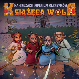 Komiks ukraiński. Książęca Wola Tom 2 Na gruzach imperium olbrzymów