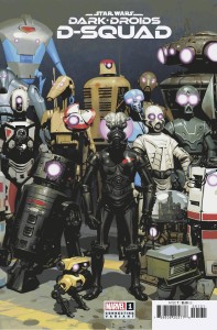 STAR WARS DARK DROIDS D-SQUAD #1 CASANOVAS DROID CONNECT VAR