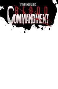 BLOOD COMMANDMENT #1 (OF 4) CVR E BLANK SKETCH VAR