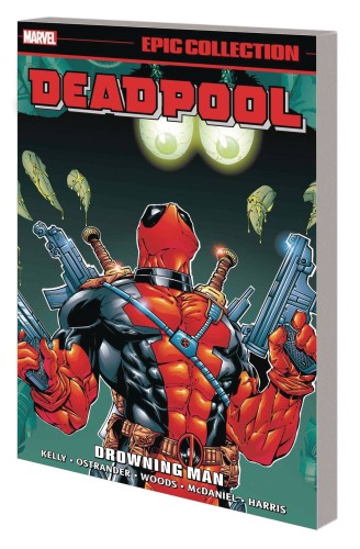 DEADPOOL EPIC COLLECTION TP VOL 03 DROWNING MAN (9781302953324)