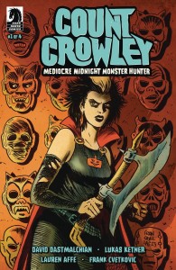 COUNT CROWLEY MEDIOCRE MIDNIGHT MONSTER HUNTER #1 CVR B