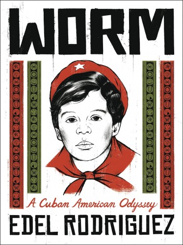 WORM A CUBAN AMERICAN ODYSSEY GN (9781250753977)