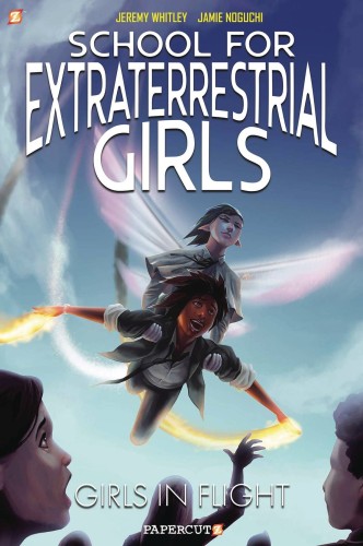 SCHOOL FOR EXTRATERRESTRIAL GIRLS GN VOL 02 GIRLS TAKE FLIGHT (9781545806968)