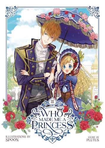 WHO MADE ME A PRINCESS GN VOL 03 (9781685797706)